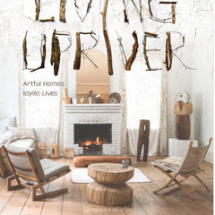 Living Upriver: Artful Homes, Idyllic Lives