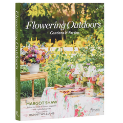 "Flowering Outdoors Gardens & Parties" Margot Shaw