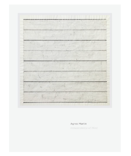Independece of the Mind by Agnes Martin
