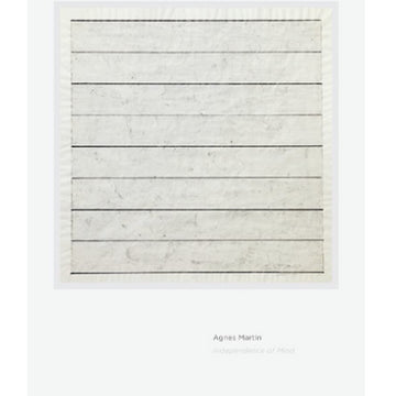Independece of the Mind by Agnes Martin